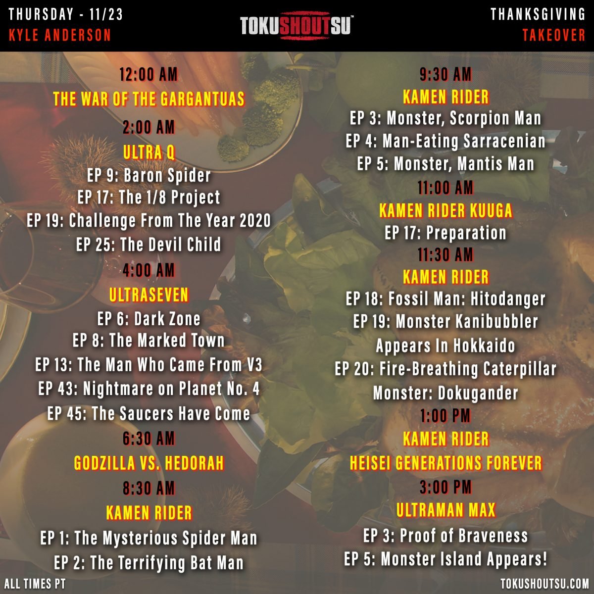 Schedule of Kyle Anderson's choices for TokuSHOUTsu's Thanksgiving week takeover.